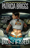 Iron Kissed (Mercy Thompson, Book 3) by Patricia Briggs