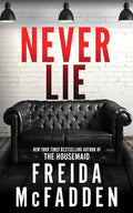 Never Lie: A Locked-Room Psychological Thriller by Freida McFadden