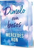 Dímelo con besos (edición especial limitada, cantos pintados) / Tell Me with Kisses (Limited Sprayed Edges Edition) (Wattpad. Dímelo) (Spanish Edition) by Mercedes Ron
