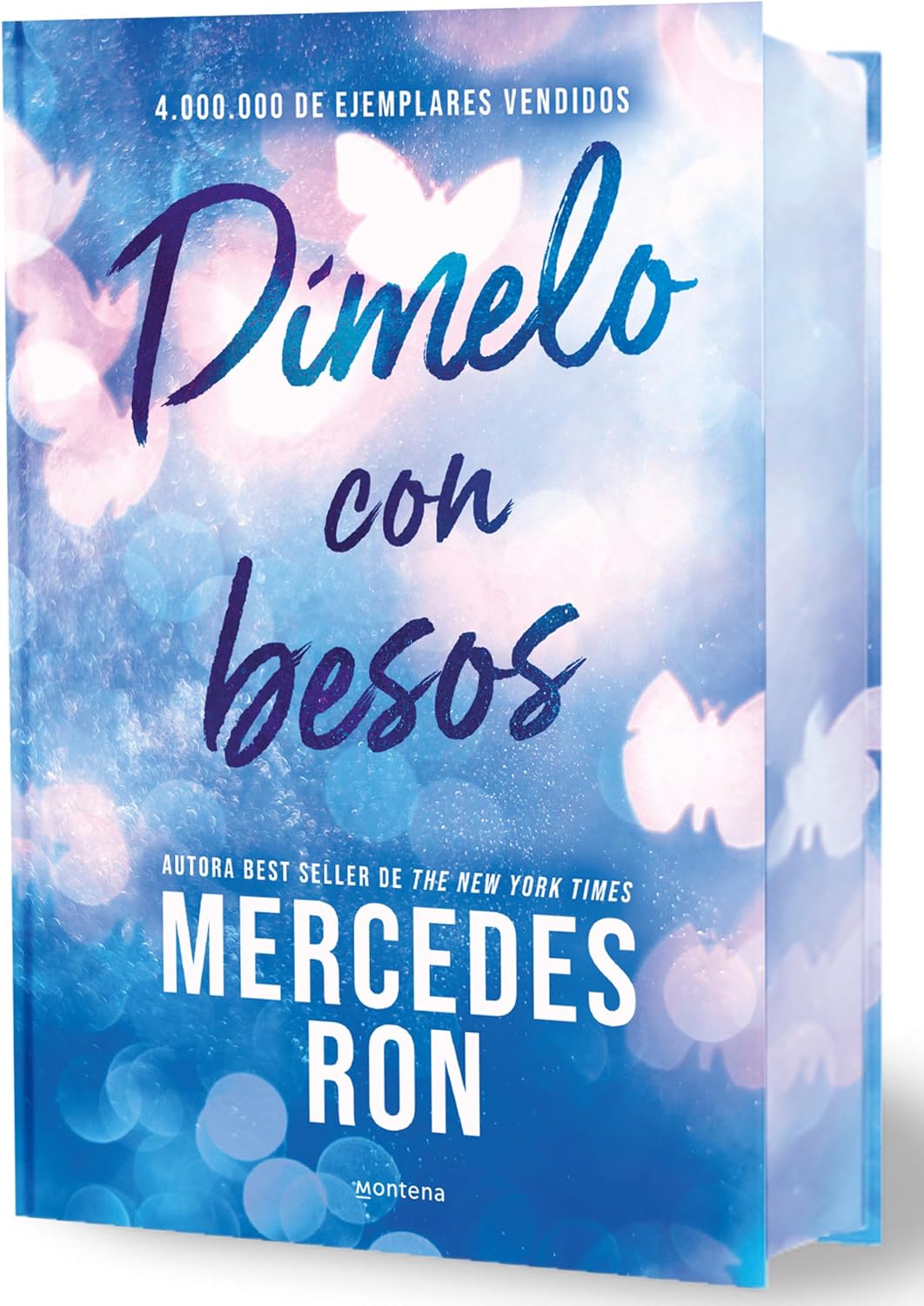 Dímelo con besos (edición especial limitada, cantos pintados) / Tell Me with Kisses (Limited Sprayed Edges Edition) (Wattpad. Dímelo) (Spanish Edition) by Mercedes Ron
