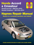 Honda Accord 2003 thru 2012 & Honda Crosstour 2010 thru 2014 Haynes Repair Manual by Editors of Haynes Manuals