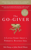 The Go-Giver, Expanded Edition: A Little Story About a Powerful Business Idea (Go-Giver, Book 1 by Bob Burg