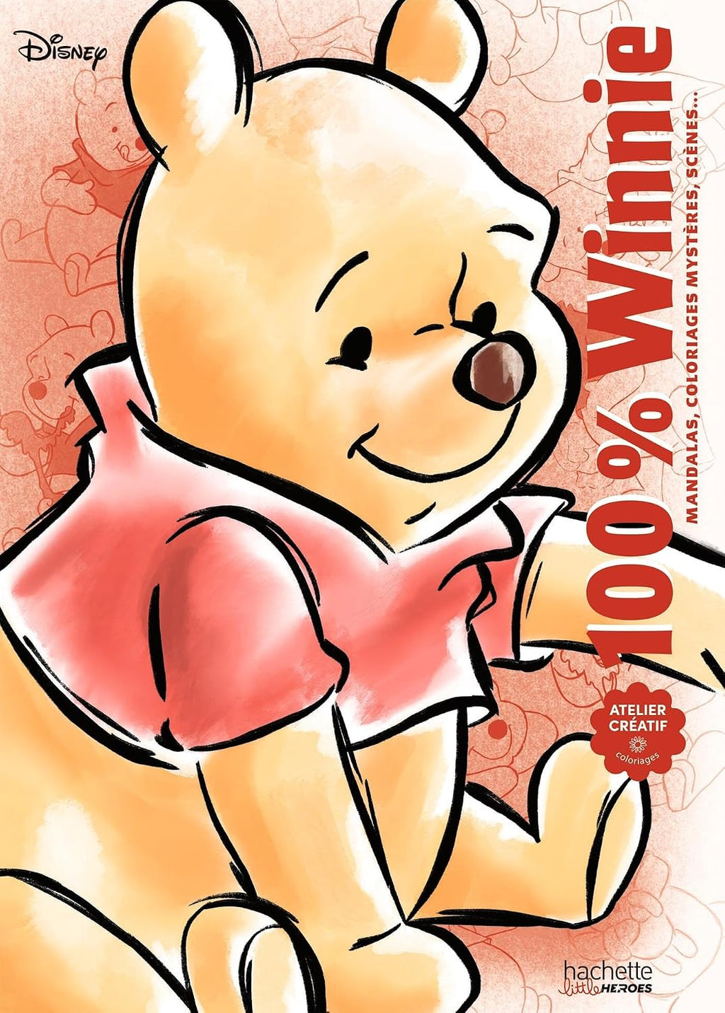 100 % Winnie: Mandalas, coloriages mystères, scènes... by Aurélia Bertrand