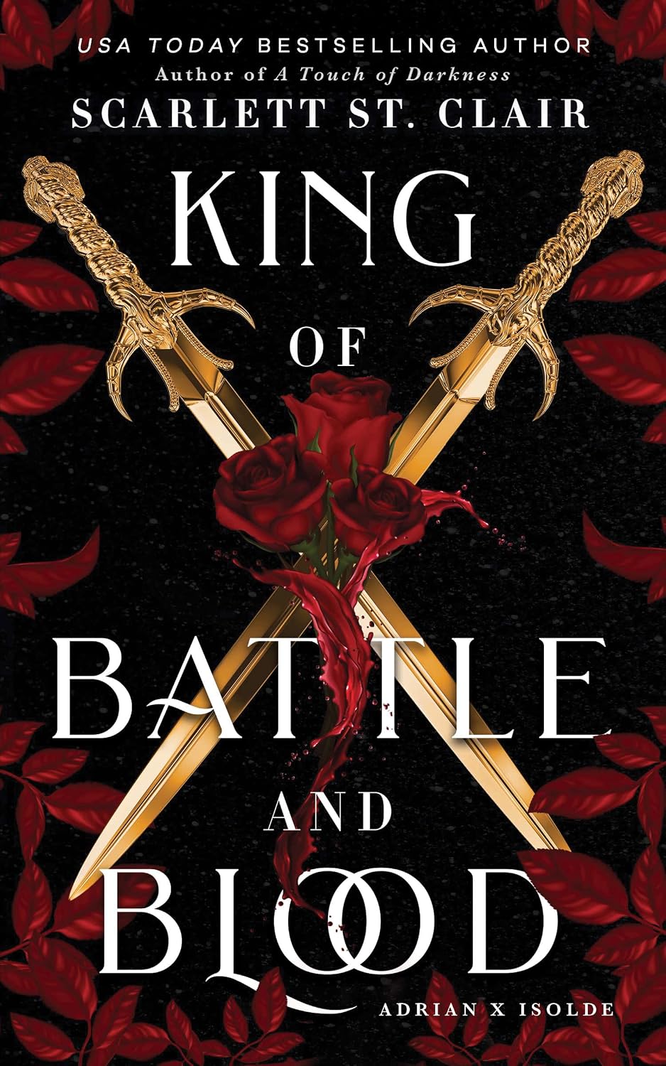 King of Battle and Blood (Adrian X Isolde, 1) by Scarlett St. Clair