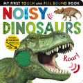 Noisy Dinosaurs: Includes 6 Sounds and an On/Off Switch on the Back Cover! (My First) by Jonathan Litton