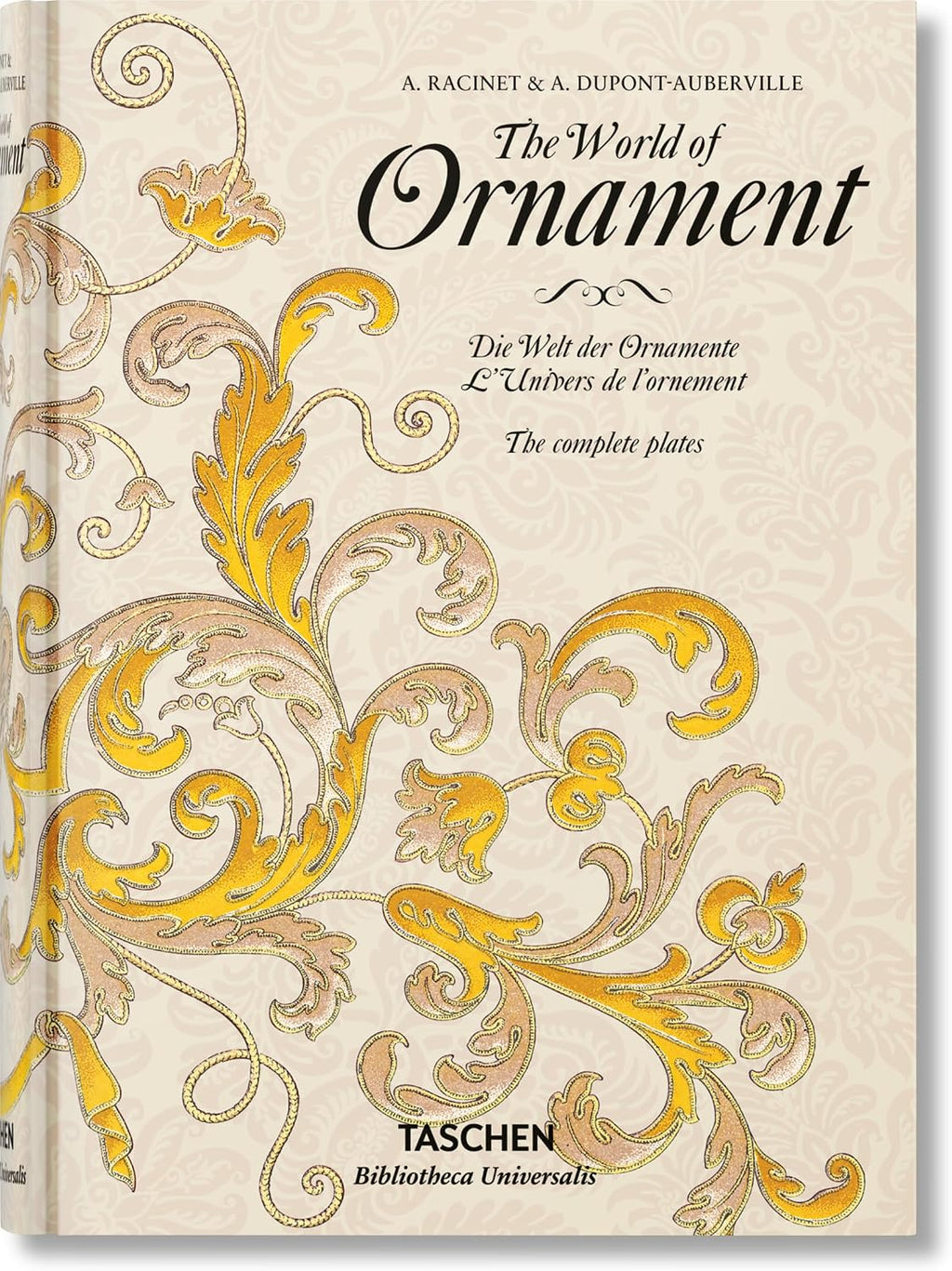 The World of Ornament (Bibliotheca Universalis) (Multilingual Edition) by A. Racinet