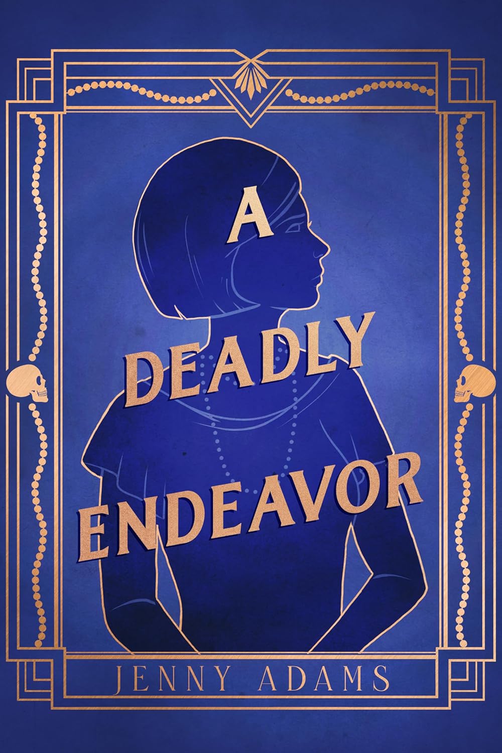 A Deadly Endeavor: A Novel (A Deadly Twenties Mystery) by Jenny Adams