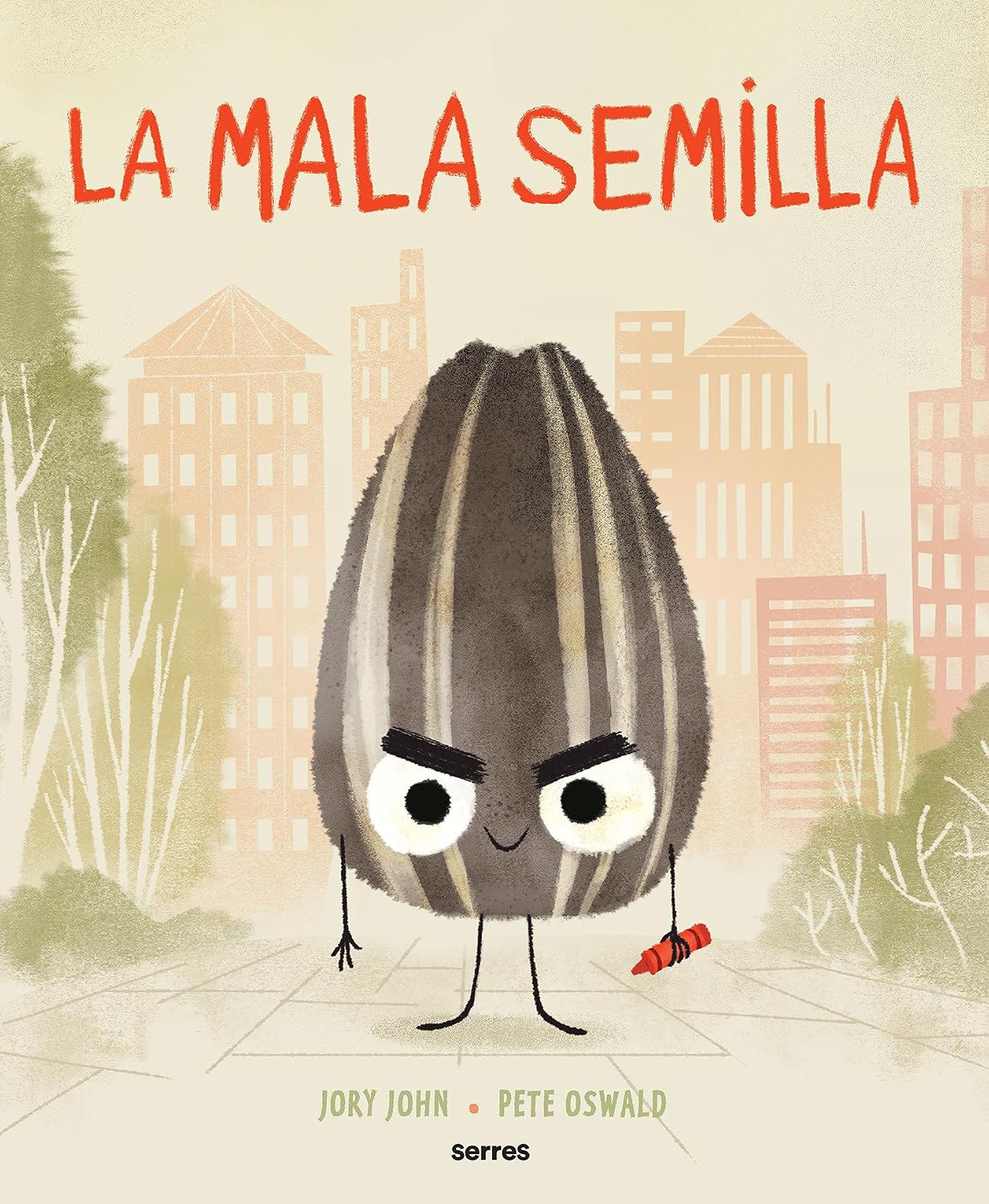 La mala semilla / The Bad Seed (Spanish Edition) by Jory John