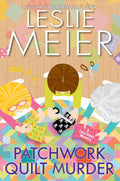 Patchwork Quilt Murder (A Lucy Stone Mystery) by Leslie Meier