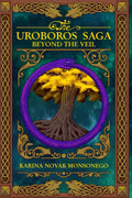 The Uroboros Saga: Beyond The Veil by Karina Novak Monsonego