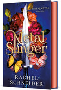 Metal Slinger: Fire & Metal: Book One by Rachel Schneider