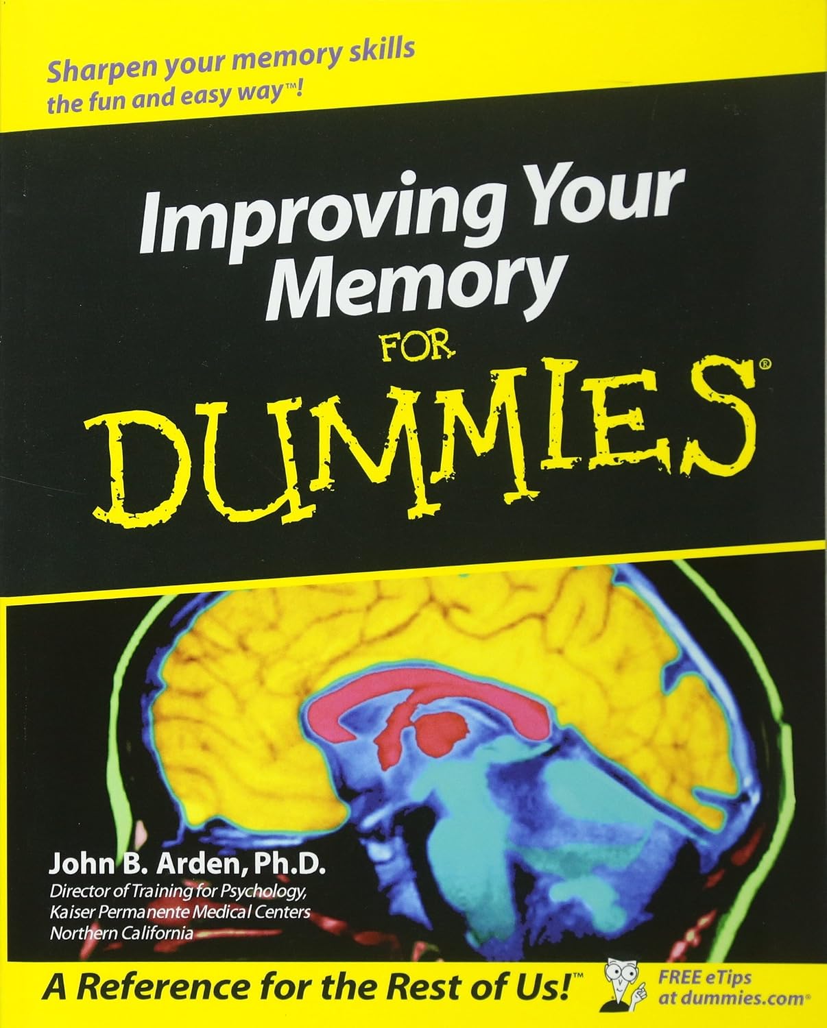 Improving Your Memory for Dummies (For Dummies Series) by Ph.D. Arden, John B.