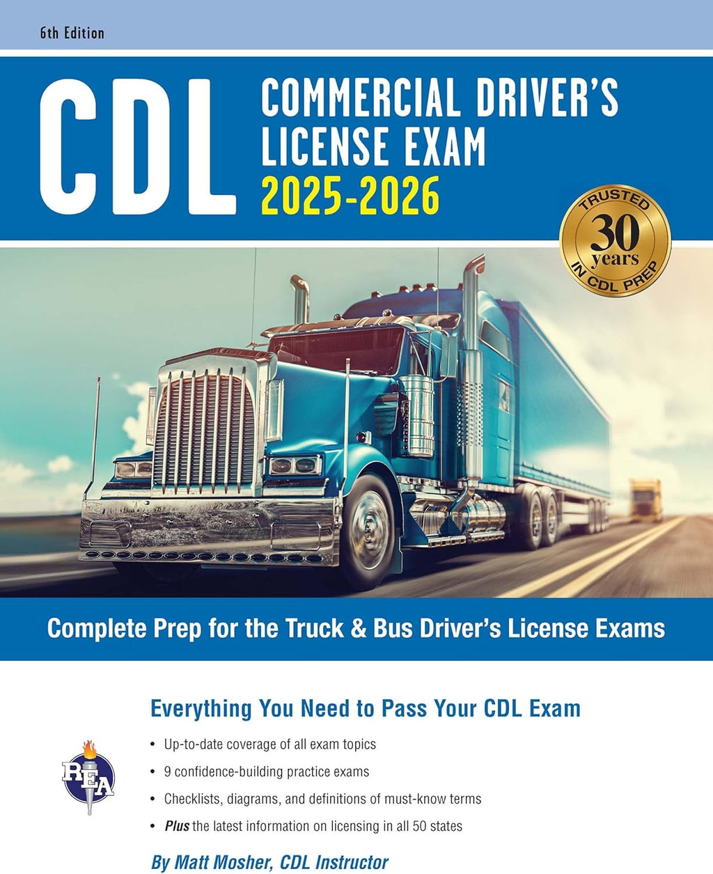 CDL - Commercial Driver's License Exam, 2025-2026: Complete Prep for the Truck & Bus Driver's License Exams (CDL Test Preparation) by Matt Mosher