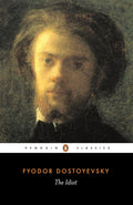 The Idiot (Penguin Classics) by Fyodor Dostoyevsky