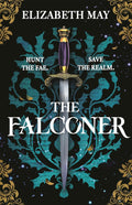 The Falconer: The sweeping historical fantasy now reimagined for adult romantasy fans by Elizabeth May