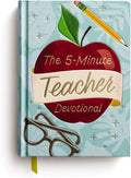 The 5-Minute Teacher Devotional: 90 Daily Devotions to Encourage and Uplift (The Perfect Appreciation Gift or Encouraging Present for the Teacher or Educator in Your Life) by DaySpring