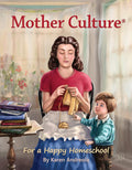 Mother Culture ®: For a Happy Homeschool by Karen Andreola