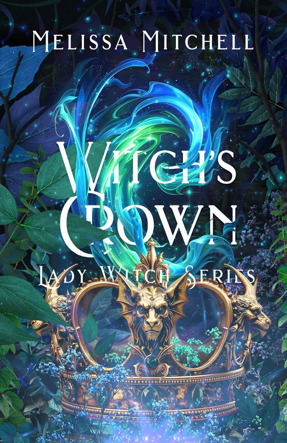 Witch's Crown: A Spicy Romantasy Series (Lady Witch Series) by Melissa Mitchell