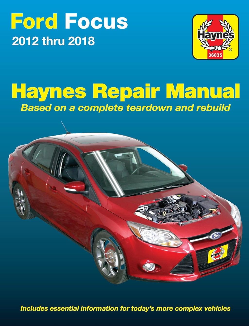 Ford Focus 2012 thru 2018 Haynes Repair Manual - Based on a Complete Teardown and Rebuild by Editors of Haynes Manuals