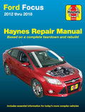 Ford Focus 2012 thru 2018 Haynes Repair Manual - Based on a Complete Teardown and Rebuild by Editors of Haynes Manuals