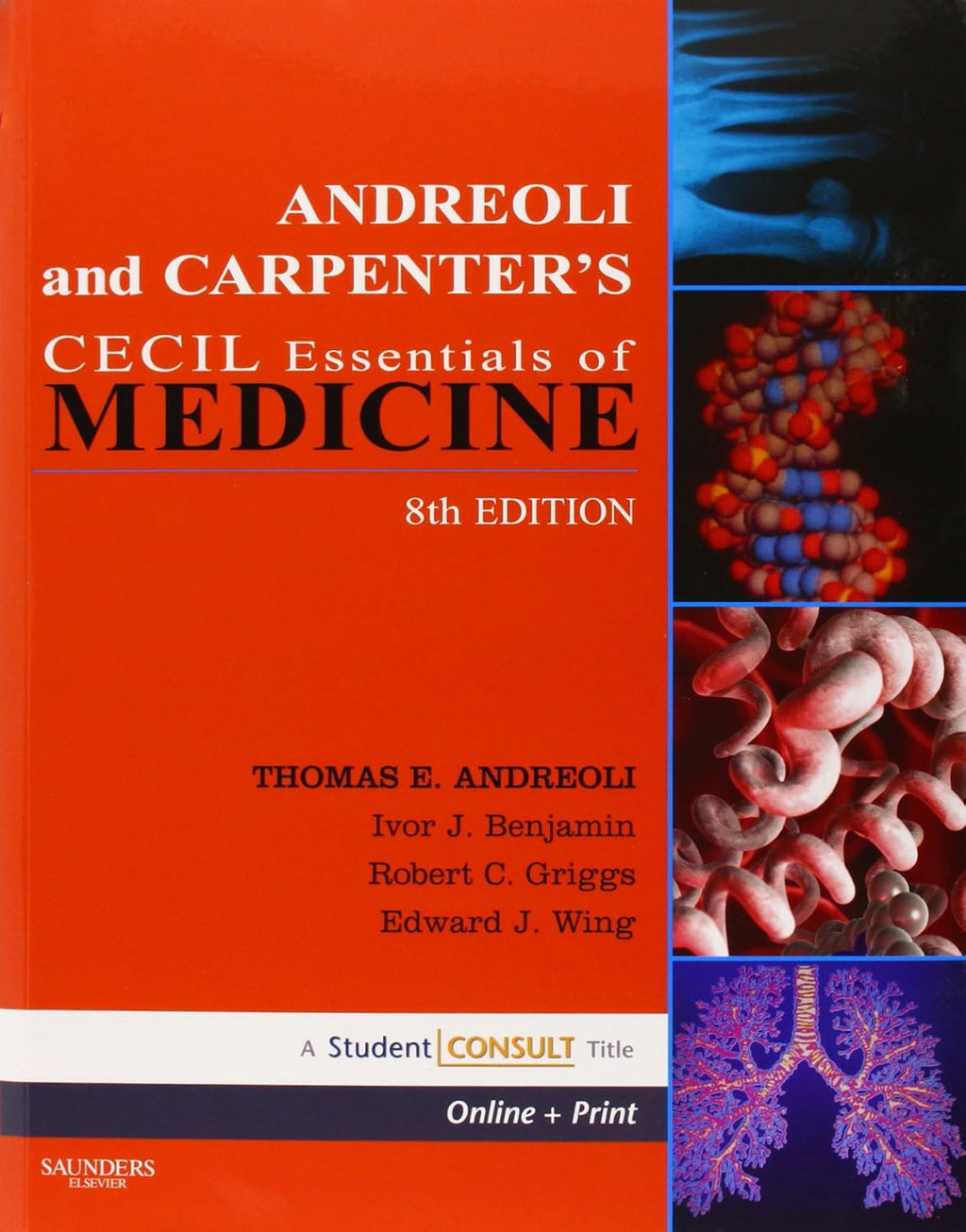 Andreoli and Carpenter's Cecil Essentials of Medicine: With STUDENT CONSULT Online Access (Cecil Medicine) by Ivor Benjamin MD FACC FAHA