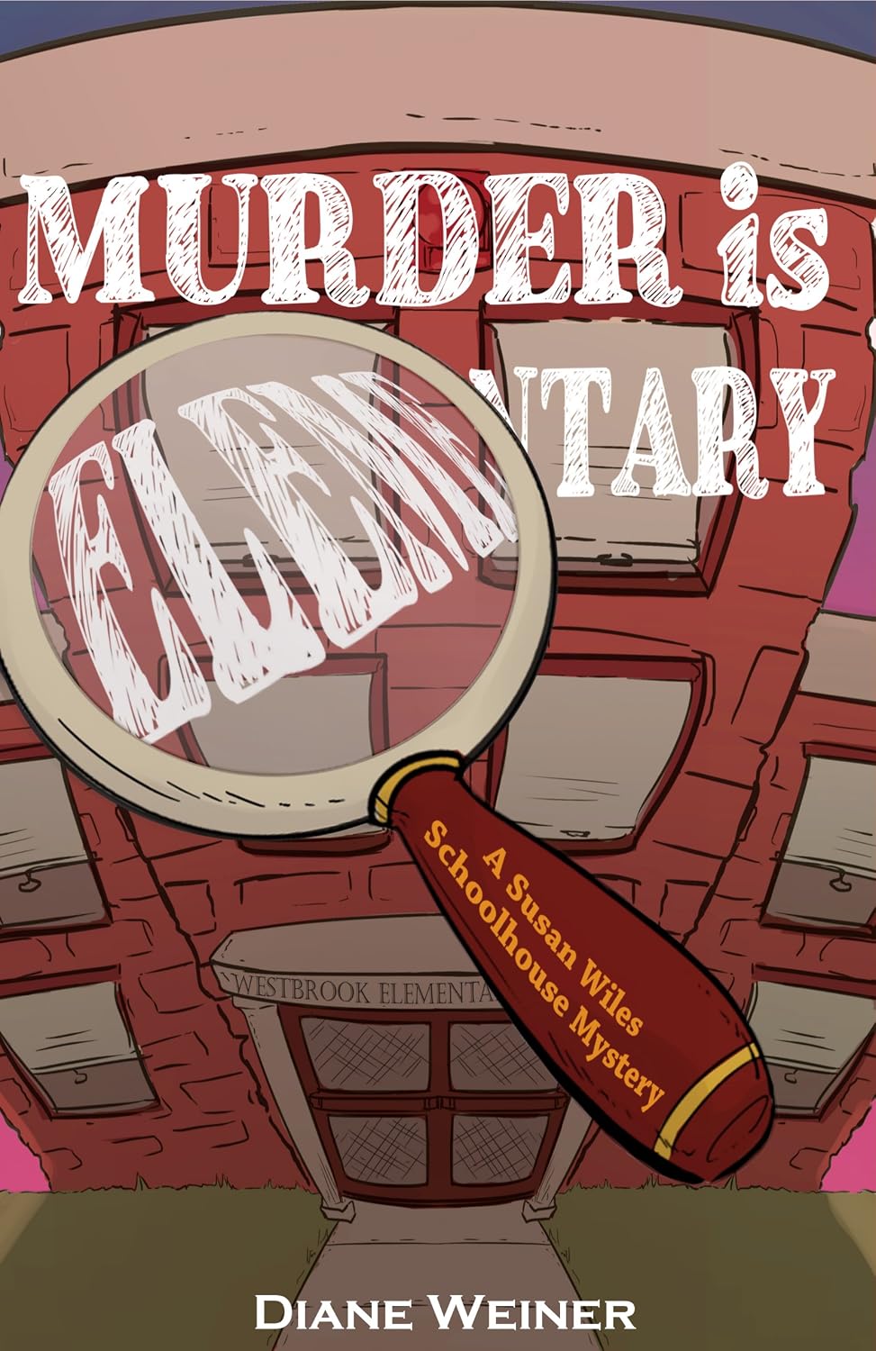 Murder is Elementary (Susan Wiles Schoolhouse Mystery Book 1) by Diane Weiner