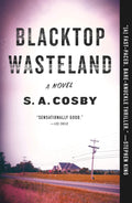 Blacktop Wasteland by S A Cosby