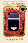 Taiwan Travelogue: A Novel by Shuang-zi Yang