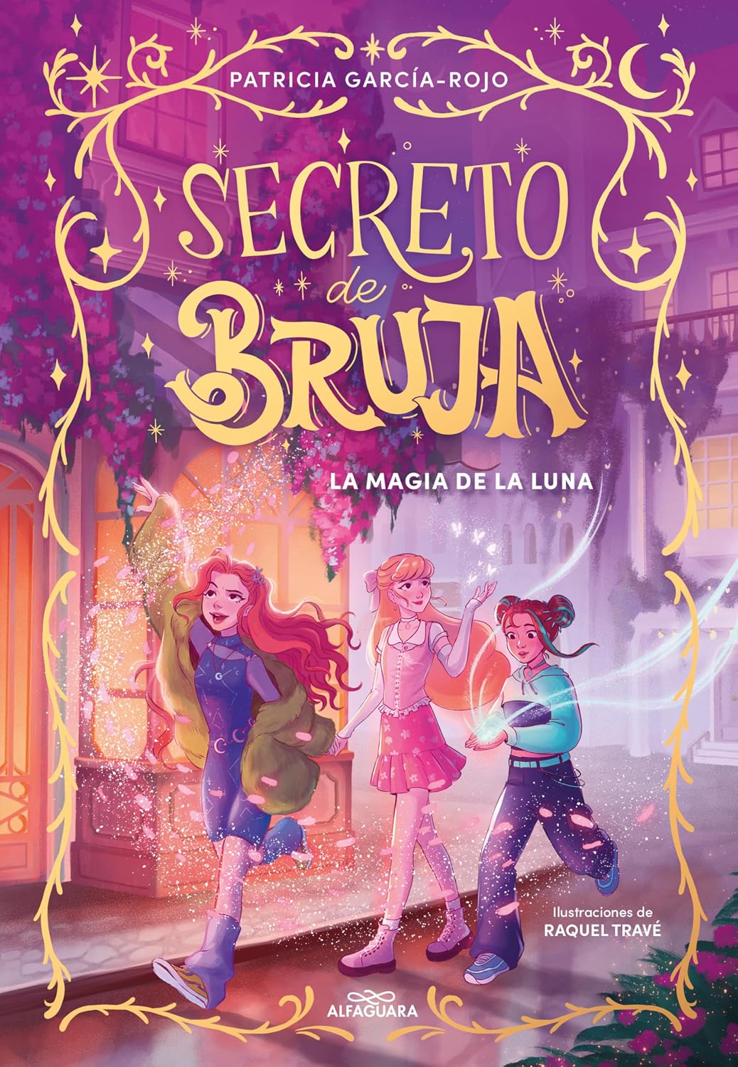 La magia de la luna / The Magic of the Moon (Secreto de Bruja) (Spanish Edition) by Patricia García-Rojo