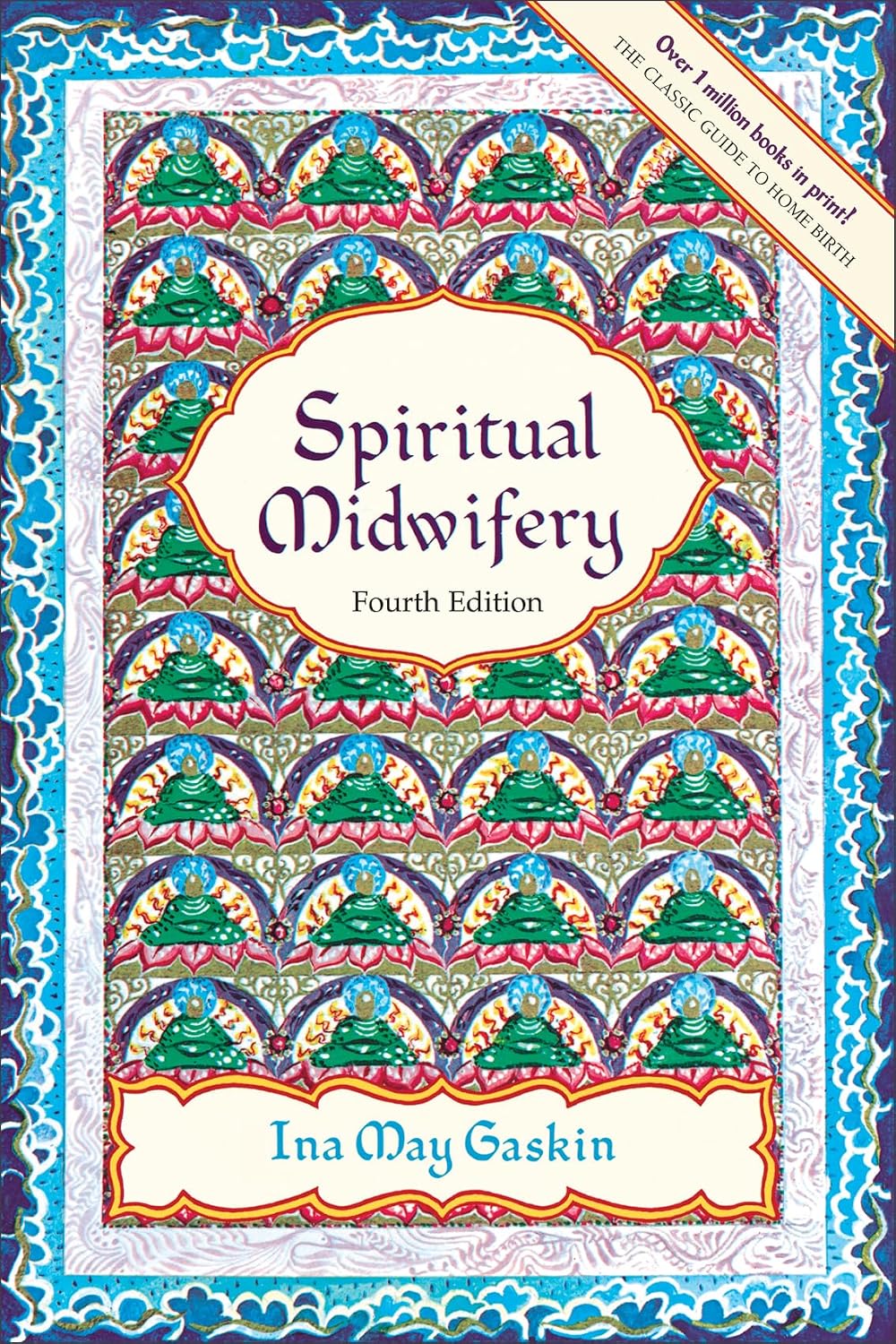 Spiritual Midwifery by Ina May Gaskin