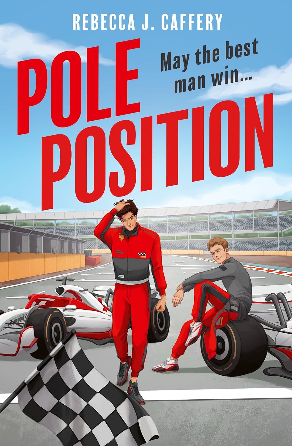 Pole Position: Get ready for the hottest enemies to lovers sports romance since Heated Rivalry! (Book 1) by Rebecca J. Caffery