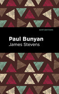 Paul Bunyan (Mint Editions (Folklore and Legend)) by James Stevens