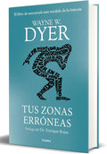 Tus zonas erróneas (edición de lujo) / Your Erroneous Zones (Spanish Edition) by Wayne W. Dyer
