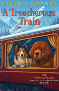 A Treacherous Train (The Rebecca Orange Castle Cozy Mystery Series Book 9) by Valerie Brandy