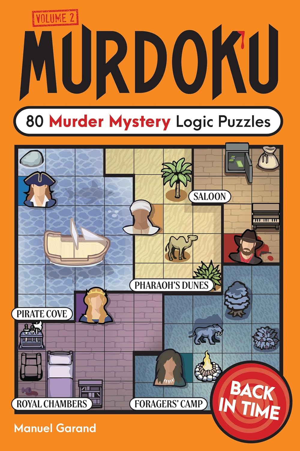 Murdoku Volume 2: Back in Time: 80 Murder Mystery Logic Puzzles by Manuel Garand