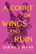 A Court of Wings and Ruin (A Court of Thorns and Roses, 3) by Sarah J. Maas