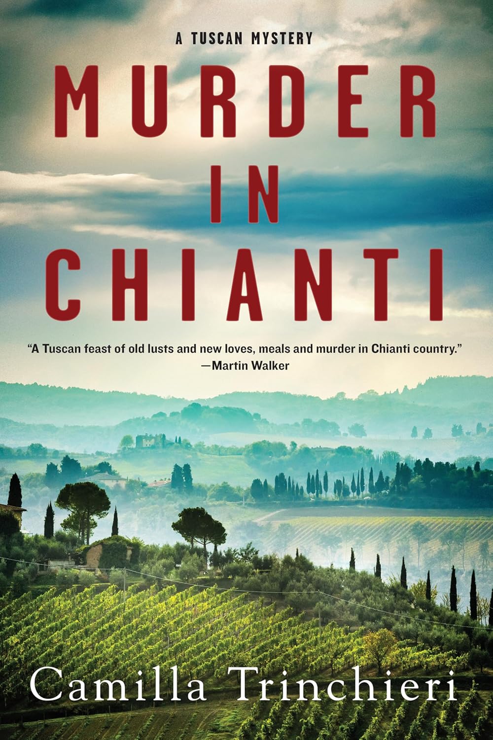 Murder in Chianti (A Tuscan Mystery) by Camilla Trinchieri
