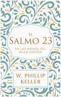 El Salmo 23: En las manos del buen pastor (Spanish Edition) by Phillip W. Keller