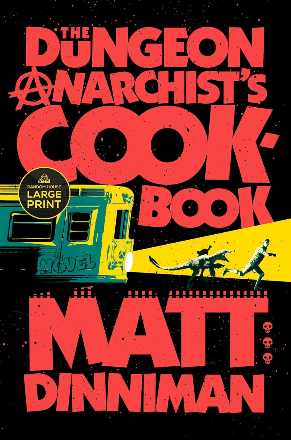The Dungeon Anarchist's Cookbook (Dungeon Crawler Carl) by Matt Dinniman