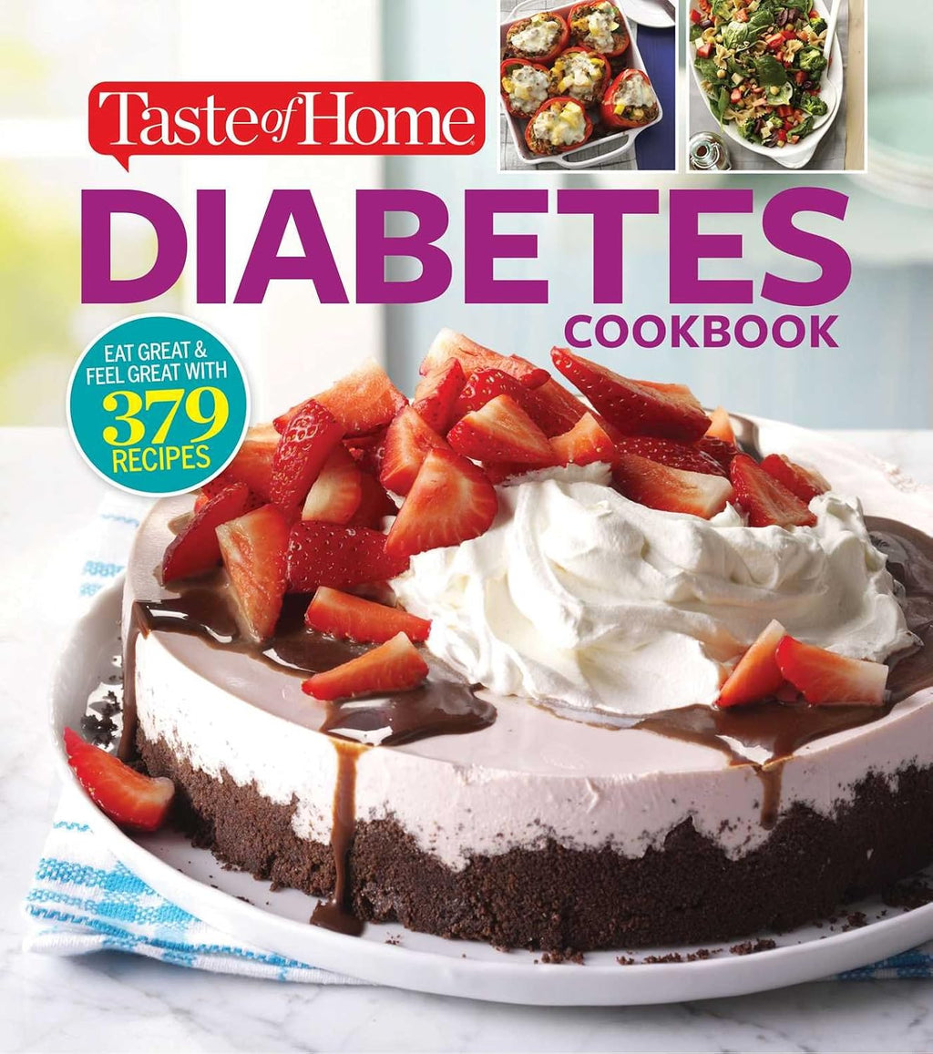 Taste of Home Diabetes Cookbook: Eat right, feel great with 370 family-friendly, crave-worthy dishes! (Taste of Home Heathy Cooking) by Taste of Home