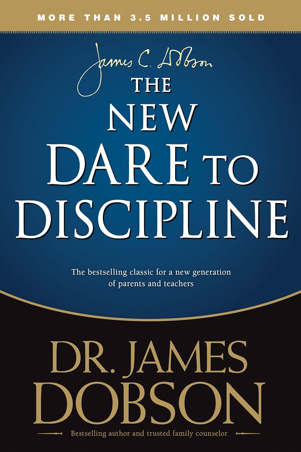 The New Dare to Discipline by James C. Dobson