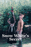 Snow White's Secret: A Catholic Historic Retelling of Snow White by Maryann Sires