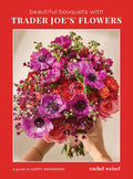 Beautiful Bouquets with Trader Joe's Flowers by Rachel Weisel