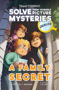 A Family Secret: A Timmi Tobbson Junior (6-8) Children's Detective Adventure Book (Solve-Them-Yourself Mysteries Book for Boys and Girls age 6-8) (cover may vary) by J. I. Wagner