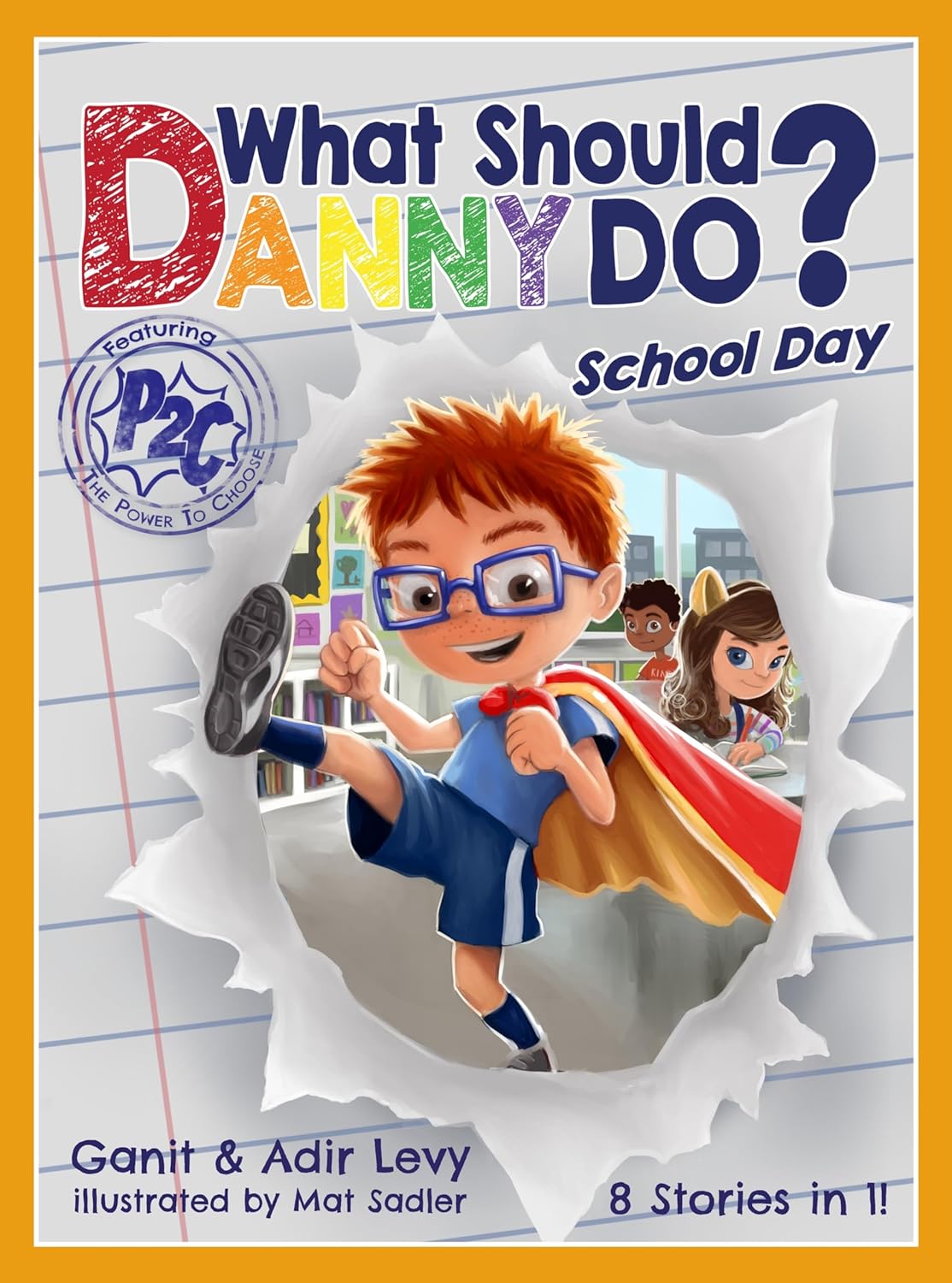 What Should Danny Do? School Day (The Power to Choose Series) by Adir Levy
