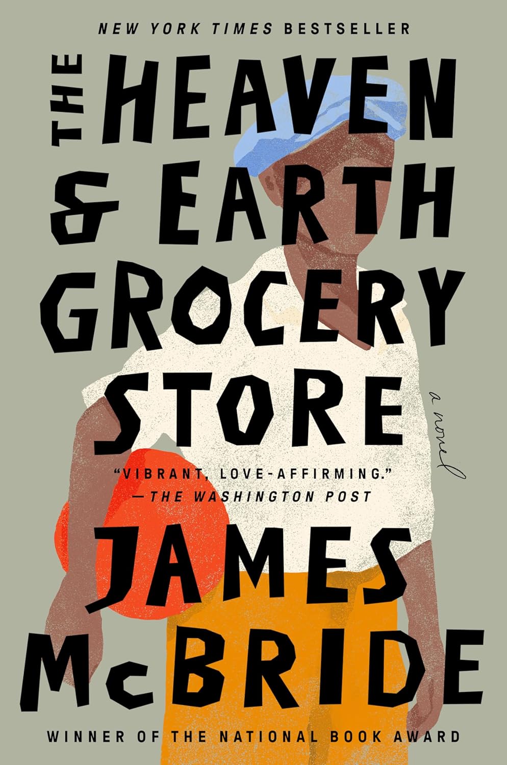 The Heaven & Earth Grocery Store: A Novel by James McBride