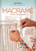 Macramé: El arte de los nudos (Spanish Edition) by Yuli Flores