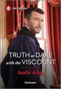 Truth or Dare with the Viscount: A Regency Enemies to Lovers Romance by Sadie King