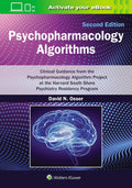 Psychopharmacology Algorithms: Print + eBook with Multimedia: Clinical Guidance from the Psychopharmacology Algorithm Project at the Harvard South Shore Psychiatry Residency Program by DAVID N. OSSER