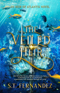The Veiled Heir (The Heir of Atlantis series) by S.T. Fernandez